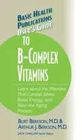 KNYGA Burt Berkson User's Guide to the B-Complex Vitamins