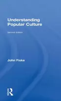 KNYGA John Fiske Understanding Popular Culture