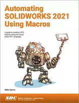 KNYGA Mike Spens Automating SOLIDWORKS 2021 Using Macros