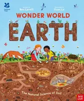 KNYGA Lerwill Ben National Trust: Wonder World: Earth, The Natural Science of Soil