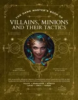 KNYGA Aaron Hubrich Game Master’s Book of Villains, Minions and Their Tactics, Epic new antagonists for your PCs, plus new minions, fighting tactics, and guidelines for creating original BBEGs for 5th Edition RPG adventures