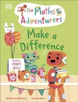 KNYGA Sital Gorasia Chapman Maths Adventurers: Make a Difference, Building Money Skills