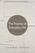 KNYGA Mark Epstein Trauma of Everyday Life