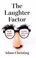 KNYGA Adam Christing Laughter Factor, The 5 Humor Tactics to Link, Lift, and Lead
