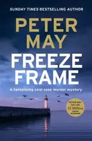KNYGA Peter May Freeze Frame, An engrossing instalment in the cold-case Enzo series (The Enzo Files Book 4)