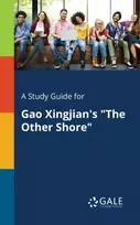 KNYGA Cengage Learning Gale A Study Guide for Gao Xingjian's "The Other Shore"