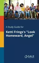 KNYGA Bookshop Study Guide for Ketti Frings's "Look Homeward, Angel"