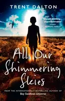 KNYGA Trent Dalton All Our Shimmering Skies