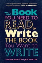 KNYGA Sarah Burton Book You Need to Read to Write the Book You Want to Write, A Handbook for Fiction Writers