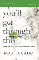 KNYGA Max Lucado You'll Get Through This Bible Study Guide