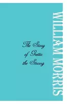 KNYGA William Morris Story of Grettir the Strong