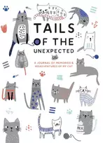 KNYGA Quadrille Publishing Tails of the Unexpected: A Journal of Memories and Misadventures of my Cat