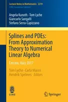 KNYGA Angela Kunoth Splines and PDEs: From Approximation Theory to Numerical Linear Algebra