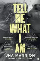 KNYGA Una Mannion Tell Me What I Am, 'Beautiful, haunting.' LOUISE KENNEDY