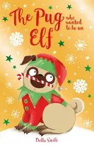KNYGA Bella Swift Pug who wanted to be an Elf