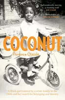 KNYGA Florence Olajide Coconut, A Juodas girl fostered by a baltas family in the 1960s and her search for belonging and identity