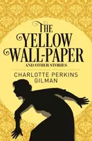 KNYGA Charlotte Perkins Gilman The Geltona Wall-Paper and Other Stories
