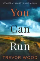 KNYGA Trevor Wood You Can Run, Propulsive, atmospheric standalone thriller