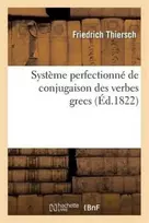 KNYGA Bookshop Systeme Perfectionne de Conjugaison Des Verbes Grecs, Presente Dans Une Suite de Tableaux