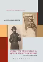 KNYGA Marie Kolkenbrock Stereotype and Destiny in Arthur Schnitzler’s Prose