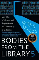 KNYGA Tony Medawar Bodies from the Library 5, Lost Tales of Mystery and Suspense from the Golden Age of Detection