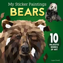 KNYGA Logan Powell My Sticker Paintings: Bears, 10 Majestic Works of Art