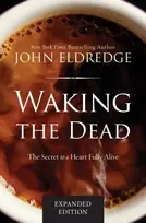 KNYGA John Eldredge Waking the Dead