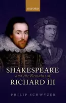 KNYGA Philip Schwyzer Shakespeare and the Remains of Richard III