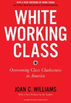 KNYGA Joan C Williams Baltas Working Class, With a New Foreword by Mark Cuban and a New Preface by the Author