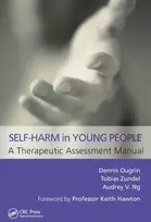 KNYGA Dennis Ougrin Self-Harm in Young People: A Therapeutic Assessment Manual