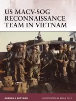 KNYGA Gordon L Rottman US MACV-SOG Reconnaissance Team in Vietnam