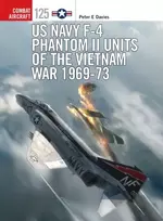 KNYGA Peter E Davies US Navy F-4 Phantom II Units of the Vietnam War 1969-73
