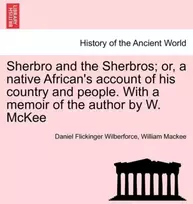 KNYGA Bookshop Sherbro and the Sherbros; Or, a Native African's Account of His Country and People. with a Memoir of the Author by W. McKee