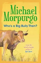 KNYGA Michael Morpurgo Who's a Big Bully Then?