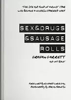 KNYGA Garrett Graham Sex & Drugs & Sausage Rolls