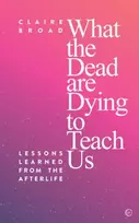 KNYGA Claire Board What the Dead Are Dying to Teach Us