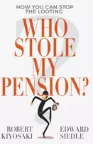 KNYGA Robert T Kiyosaki Who Stole My Pension?