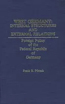 KNYGA Frank Pfetsch West Germany: Internal Structures and External Relations