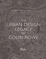 KNYGA James Tice Urban Design Legacy of Colin Rowe