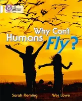 KNYGA Sarah Fleming Why Can't Humans Fly?
