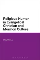 KNYGA Elisha Mcintyre Religious Humor in Evangelical Christian and Mormon Culture