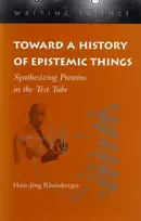 KNYGA Hans-Jorg Rheinberger Toward a History of Epistemic Things