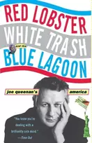 KNYGA Joe Queenan Raudona Lobster, Baltas Trash, & the Mėlyna Lagoon