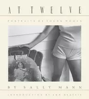 KNYGA Ann Beattie Sally Mann: At Twelve, Portraits of Young Women (30th Anniversary Edition)