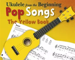KNYGA Bookshop Ukulele From The Beginning Pop Songs (Geltona Book)