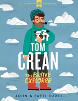 KNYGA John Burke Tom Crean: The Brave Explorer - Little Library 4