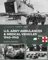 KNYGA Didier Andres U.S. Army Ambulances and Medical Vehicles in World War II