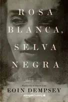 KNYGA Eoin Dempsey Rosa Blanca, Selva Negra