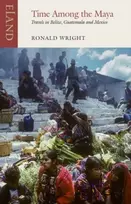 KNYGA Ronald Wright Time Among the Maya