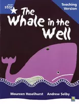 KNYGA Bookshop Rigby Star Phonic Guided Reading Mėlyna Level: The Whale in the Well Teaching Version